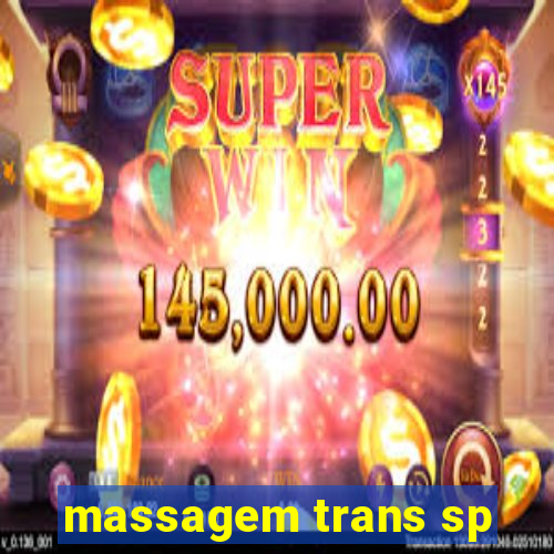 massagem trans sp